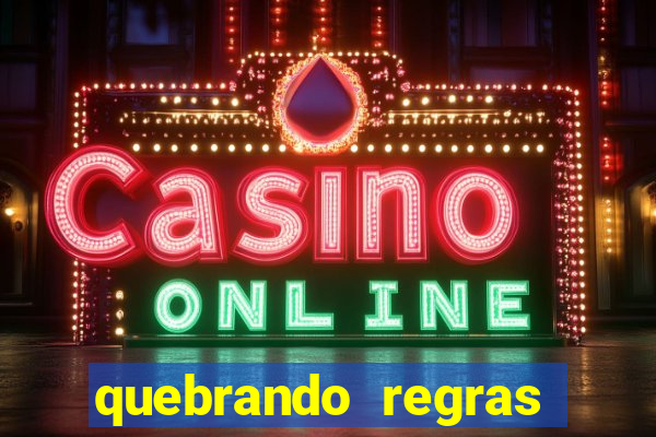 quebrando regras filme completo dublado mega filmes